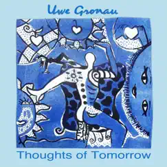 Thoughts of Tomorrow by Uwe Gronau album reviews, ratings, credits