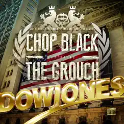 Dow Jones (feat. The Grouch) - Single by Chop Black album reviews, ratings, credits