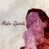 Madre Querida - EP album lyrics, reviews, download