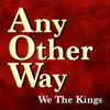 Any Other Way (Any Other Way) - Single album lyrics, reviews, download