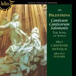 Palestrina: Canticum Canticorum Salomonis – The Song of Songs by Pro Cantione Antiqua & Bruno Turner album reviews, ratings, credits