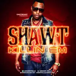 Killen Em (feat. King Young Star) - Single by Shawt album reviews, ratings, credits