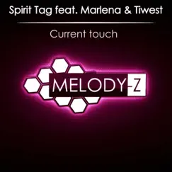 Current Touch (feat. Marlena & Tiwest) - EP by Spirit Tag album reviews, ratings, credits