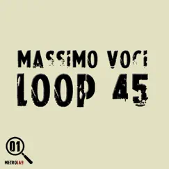 Loop 45 - Single by Massimo Voci album reviews, ratings, credits