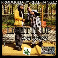 Light It Up - Single by Ace Spitz album reviews, ratings, credits