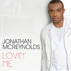 Lovin' Me - Single by Jonathan McReynolds album reviews, ratings, credits