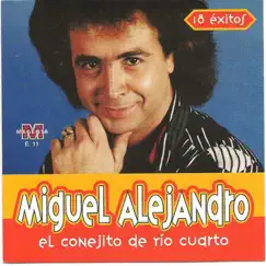 Miguel Alejandro - El conejito de Rio Cuarto by Miguel Alejandro album reviews, ratings, credits