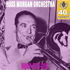 Hoop-Dee-Doo (Remastered) - Single by Russ Morgan and His Orchestra album reviews, ratings, credits