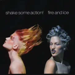 Fire and Ice by Shake Some Action! album reviews, ratings, credits