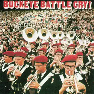 Download Buckeye Battle Cry The Ohio State University Buckeye Marching Band, Charles Spohn & The Ohio State University Marching Band MP3