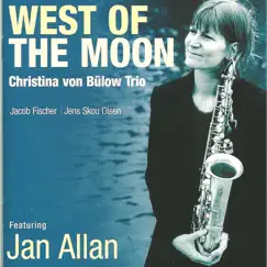 West of the Moon (feat. Jan Allan) by Christina Von Bülow, Jacob Fischer & Jens Skou Olsen album reviews, ratings, credits