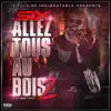 Allez tous au bois 2 - Single album lyrics, reviews, download