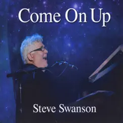 Come On Up by Steve Swanson album reviews, ratings, credits