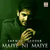 Maiye Ni Maiye - Single album lyrics, reviews, download