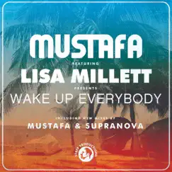 Wake Up Everybody (Supranova Reprise Mix) [feat. Lisa Millett] Song Lyrics