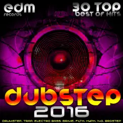 Dubstep 2016 (30 Top Best of Hits, Drumstep, Trap, Electro Bass, Grime, Filth, Hyph, 140, Brostep) by Various Artists album reviews, ratings, credits