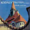 Organoedia & Choral Works with Organ (Hungaroton Classics) album lyrics, reviews, download