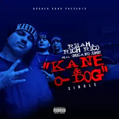 Kane & O-Dog (feat. Chicano John) - Single by Ridah & Rich Rico album reviews, ratings, credits
