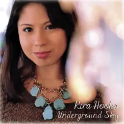 Underground Sky - EP by Kira Hooks album reviews, ratings, credits