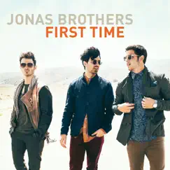 First Time - Single by Jonas Brothers album reviews, ratings, credits