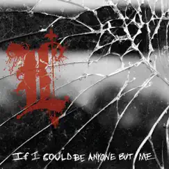 If I Could Be Anyone but Me - EP by Lifeless album reviews, ratings, credits