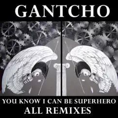 You Know I Can Be Superhero (Drum Kid Electrowave Remix) Song Lyrics