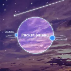 Pocket Galaxy (feat Phillip Linden & Jun Kudo) - EP by Pocket Galaxy album reviews, ratings, credits