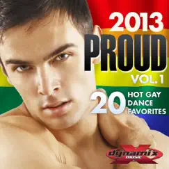 Proud 2013, Vol. 1 - 20 Gay Dance Party Favorites by Various Artists album reviews, ratings, credits
