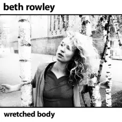 Wretched Body - EP by Beth Rowley album reviews, ratings, credits