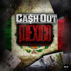 Mexico - Single by Ca$h Out album reviews, ratings, credits