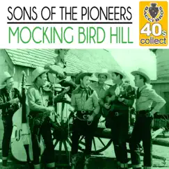 Mocking Bird Hill (Remastered) - Single by The Sons of the Pioneers album reviews, ratings, credits