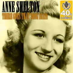 There Goes That Song Again (Remastered) - Single by Anne Shelton album reviews, ratings, credits