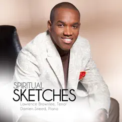 Spiritual Sketches by Lawrence Brownlee & Damien Sneed album reviews, ratings, credits