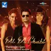 Dil Di Chabi (feat. Shalmali Kholgade) album lyrics, reviews, download