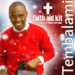 Faith Aid Kit by Tembalami album reviews, ratings, credits