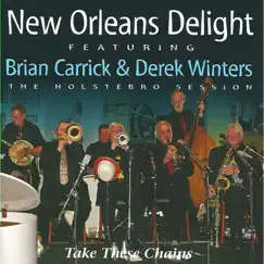 Take These Chains (feat. Brian Carrick & Derek Winters) by New Orleans Delight album reviews, ratings, credits