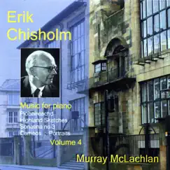 E. Chisholm: Music for Piano, Vol. 4 by Murray McLachlan album reviews, ratings, credits