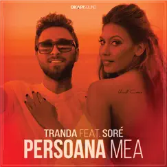 Persoana Mea (feat. Soré) - Single by Tranda album reviews, ratings, credits