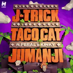 Jumanji (feat. Feral Is Kinky) [Remixes] - EP by J-Trick & Taco Cat album reviews, ratings, credits