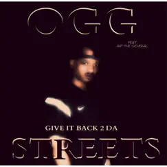 Give It Back 2 Da Streets (feat. Rip the General) - Single by Ogg album reviews, ratings, credits