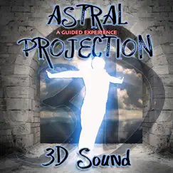 3d Sound Astral Projection a Guided Experience by Paul Santisi album reviews, ratings, credits