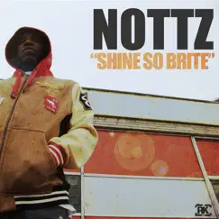Shine So Brite - Single by Nottz album reviews, ratings, credits