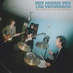 The Album That Never Happened by The Consolers album reviews, ratings, credits