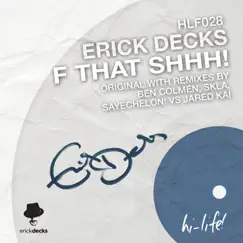 F That Shhh! - EP by Erick Decks album reviews, ratings, credits