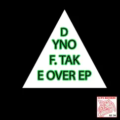 Take Over (feat. Chris P.) - EP by Dyno F. album reviews, ratings, credits