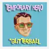 Glitterball Part 2 (Rich B Club Mix) song lyrics