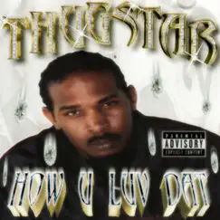 How U Luv Dat by Thugstar album reviews, ratings, credits