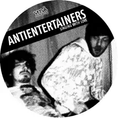 Singing With Love - EP by Antientertainers album reviews, ratings, credits