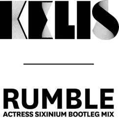 Rumble (Actress Sixinium Bootleg Mix) Song Lyrics