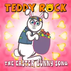 The Easter Bunny Song - Single by Teddy Rock album reviews, ratings, credits